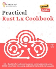 Practical Rust 1.x Cookbook, Second Edition