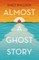 Almost a Ghost Story