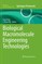 Biological Macromolecule Engineering Technologies