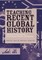 Teaching Recent Global History