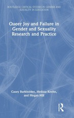 Queer Joy and Failure in Gender and Sexuality Research and Practice