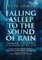 Falling Asleep to the Sound of Rain