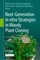 Next-Generation in vitro Strategies in Woody Plant Cloning