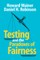 Testing and the Paradoxes of Fairness