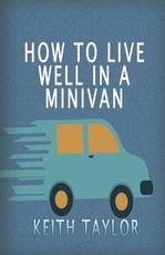 How To Live Well In A Minivan