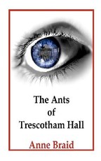 The Ants of Trescotham Hall