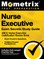 Nurse Executive Exam Secrets Study Guide - Ancc Nurse Executive Certification Review Book, Exam Practice Questions, Detailed Answer Explanations