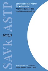 Schweizerisches Archiv für Volkskunde - Archives suisses des traditions populaires 2025/1