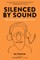 Silenced by Sound