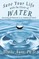 Save Your Life with the Elixir of Water