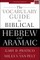 The Vocabulary Guide to Biblical Hebrew and Aramaic