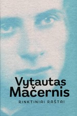 Vytautas Mačernis. Rinktiniai raštai
