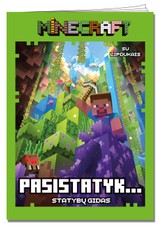 Minecraft. Pasistatyk… Statybų gidas