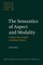 Semantics of Aspect and Modality