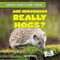Are Hedgehogs Really Hogs?