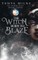The Witch Born to Blaze