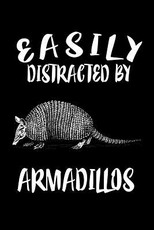 Easily Distracted By Armadillos