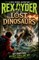 Rex Ryder and the Lost Dinosaurs
