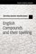 English Compounds and Their Spelling