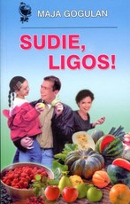 Sudie, ligos!