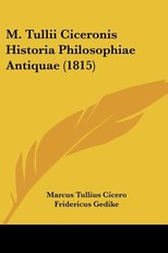 M. Tullii Ciceronis Historia Philosophiae Antiquae (1815)