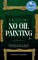 No Oil Painting