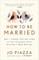How to Be Married