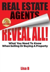 Real Estate Agents Reveal All!