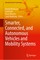 Smarter, Connected, and Autonomous Vehicles and Mobility Systems