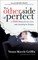 The Other Side of Perfect