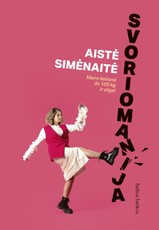 SVORIOMANIJA. Mano kelionė iki 100 kg ir atgal