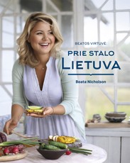 Beatos virtuvė: prie stalo Lietuva