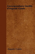 Correspondance InÃ©dite d'Auguste Comte