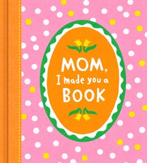 Mom, I Made You a Book