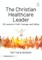 The Christian Healthcare Leader