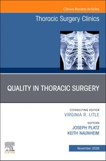 Quality in Thoracic Surgery, An Issue of Thoracic Surgery Clinics