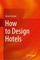 How to Design Hotels