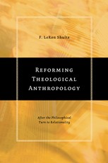 Reforming Theological Anthropology