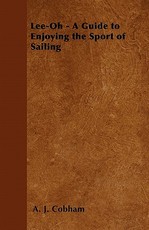 Lee-Oh - A Guide to Enjoying the Sport of Sailing