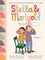 Stella & Marigold: Past and Presents