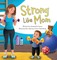 Strong Like Mom