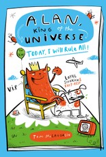 Alan, King of the Universe: Today, I Will Rule All!