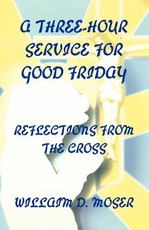 A Three-Hour Service for Good Friday