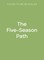 The Five-Season Path