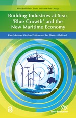 Building Industries at Sea - 'Blue Growth' and the New Maritime Economy