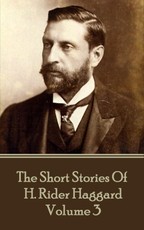 The Short Stories of H. Rider Haggard - Volume III