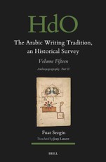 The Arabic Writing Tradition, an Historical Survey, Volume 15