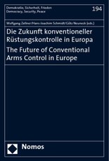 Die Zukunft konventioneller Rüstungskontrolle in Europa. The Future of Conventional Arms Control in Europe