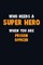 Who Need A SUPER HERO, When You Are Prison Officer