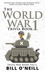 The World War 1 Trivia Book